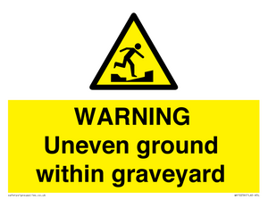 WARNING Uneven ground within graveyard